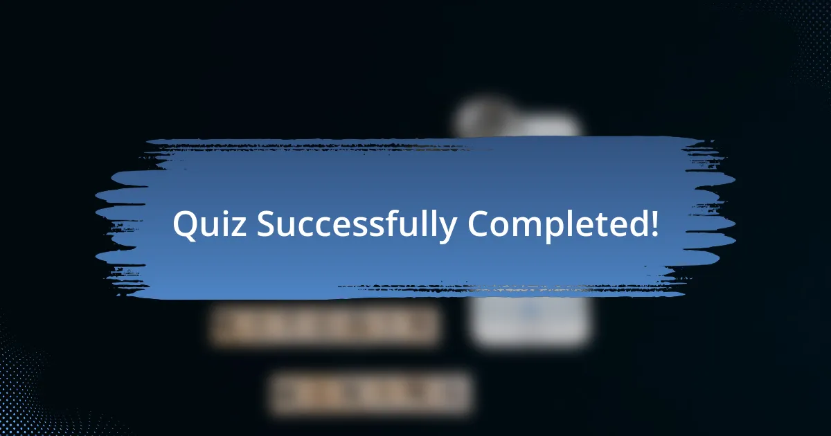 Quiz Successfully Completed!