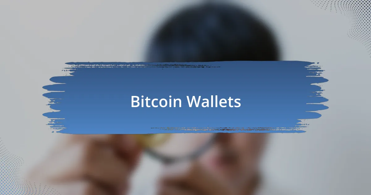 Bitcoin Wallets