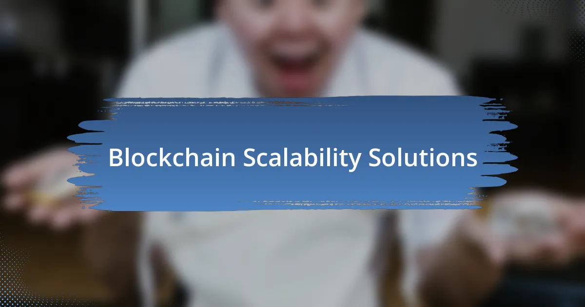 Blockchain Scalability Solutions