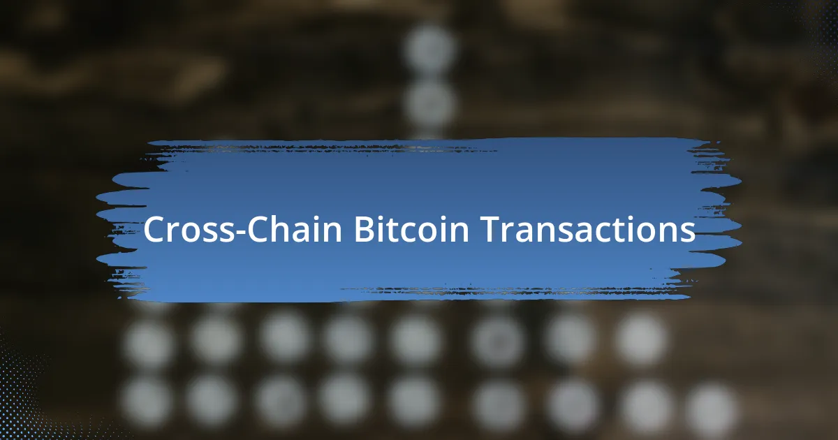 Cross-Chain Bitcoin Transactions