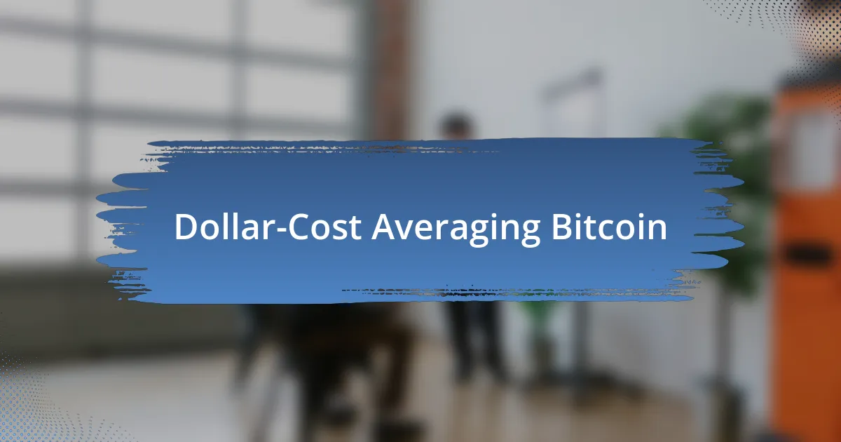 Dollar-Cost Averaging Bitcoin