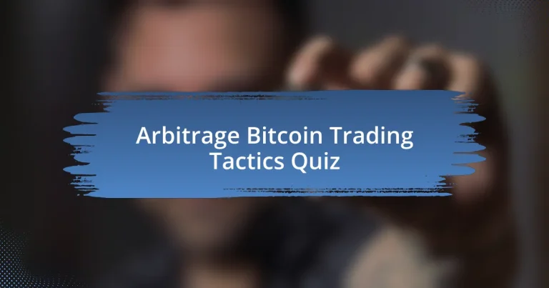 Arbitrage Bitcoin Trading Tactics Quiz