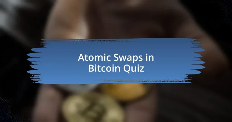 Atomic Swaps in Bitcoin Quiz