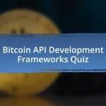 Bitcoin API Development Frameworks Quiz