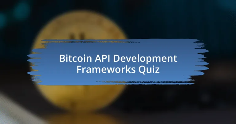 Bitcoin API Development Frameworks Quiz