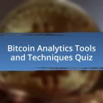 Bitcoin Analytics Tools and Techniques Quiz