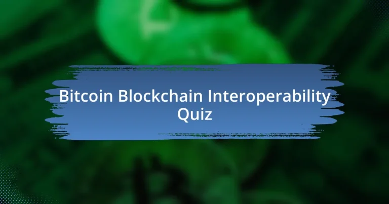 Bitcoin Blockchain Interoperability Quiz