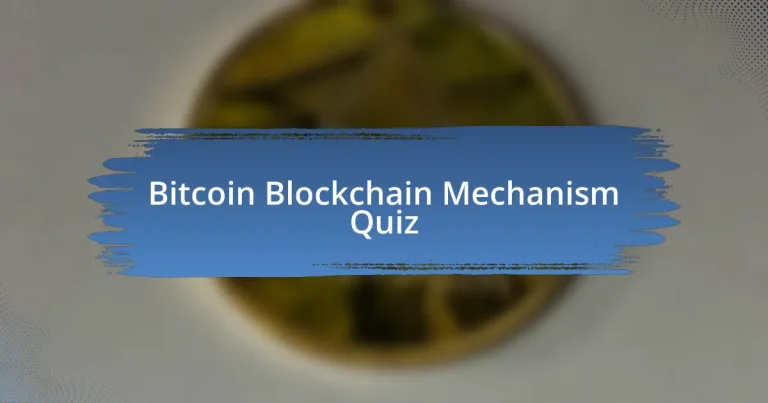 Bitcoin Blockchain Mechanism Quiz