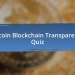 Bitcoin Blockchain Transparency Quiz