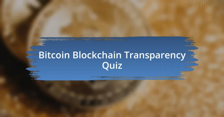 Bitcoin Blockchain Transparency Quiz