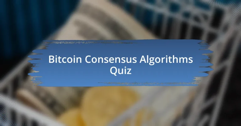 Bitcoin Consensus Algorithms Quiz