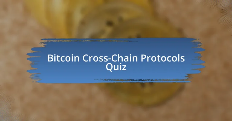 Bitcoin Cross-Chain Protocols Quiz