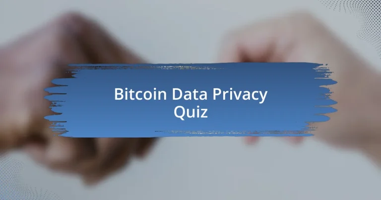 Bitcoin Data Privacy Quiz