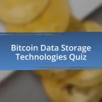 Bitcoin Data Storage Technologies Quiz