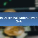 Bitcoin Decentralization Advantages Quiz