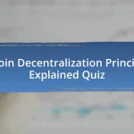 Bitcoin Decentralization Principles Explained Quiz