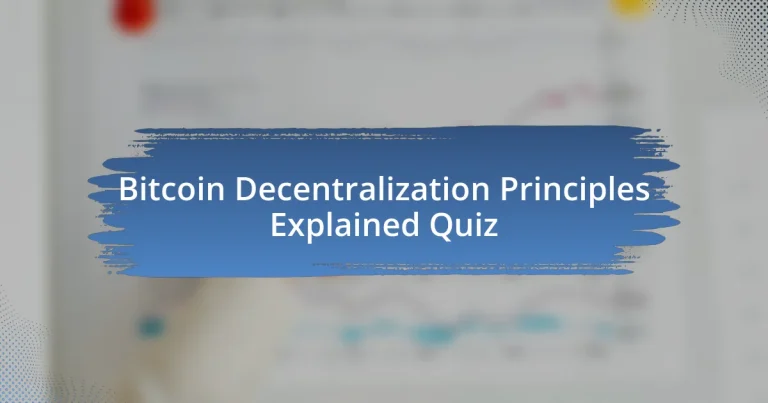 Bitcoin Decentralization Principles Explained Quiz