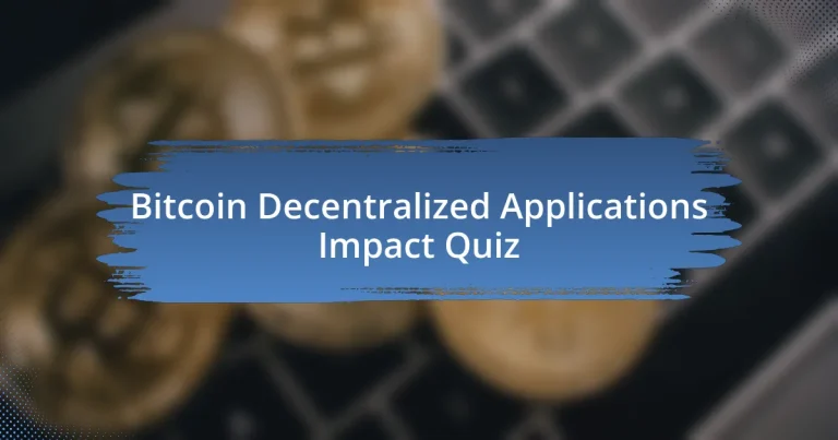 Bitcoin Decentralized Applications Impact Quiz