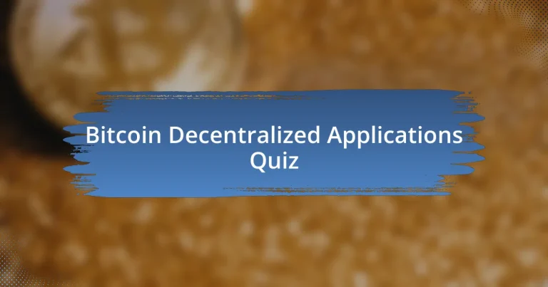 Bitcoin Decentralized Applications Quiz