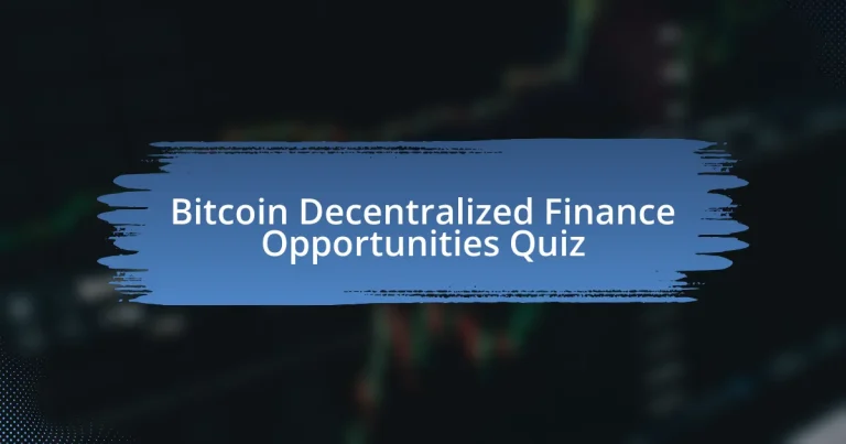 Bitcoin Decentralized Finance Opportunities Quiz