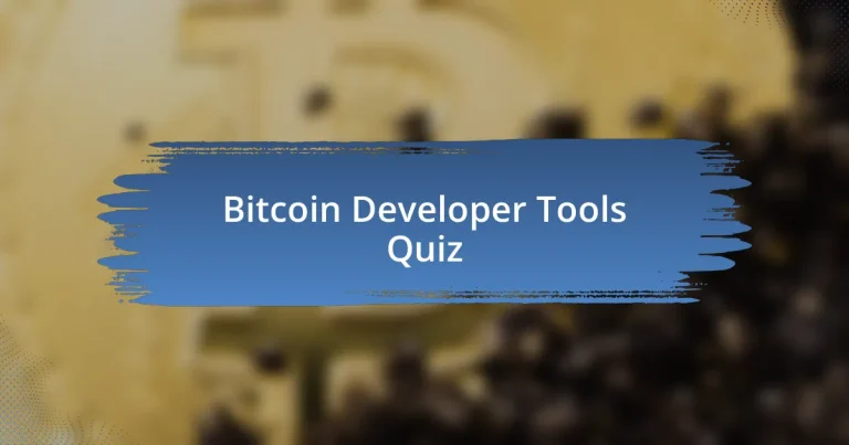 Bitcoin Developer Tools Quiz