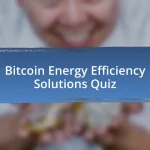 Bitcoin Energy Efficiency Solutions Quiz