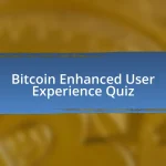 Bitcoin Enhanced User Experience Quiz