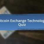 Bitcoin Exchange Technology Quiz