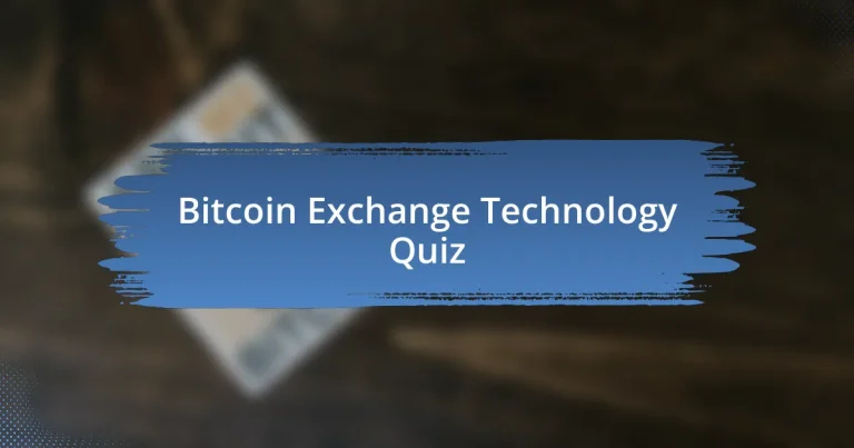 Bitcoin Exchange Technology Quiz