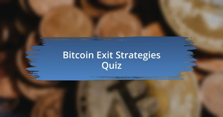 Bitcoin Exit Strategies Quiz