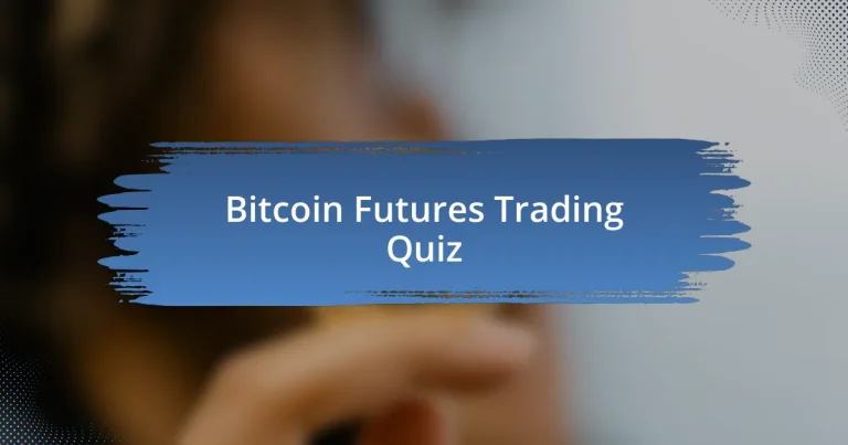 Bitcoin Futures Trading Quiz