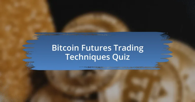 Bitcoin Futures Trading Techniques Quiz