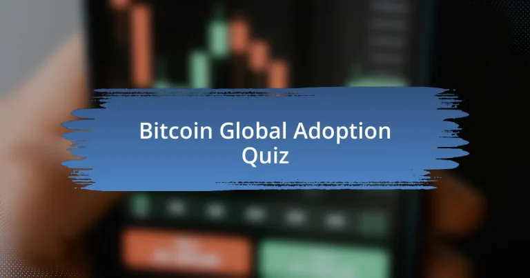 Bitcoin Global Adoption Quiz