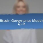 Bitcoin Governance Models Quiz