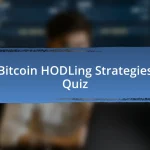 Bitcoin HODLing Strategies Quiz