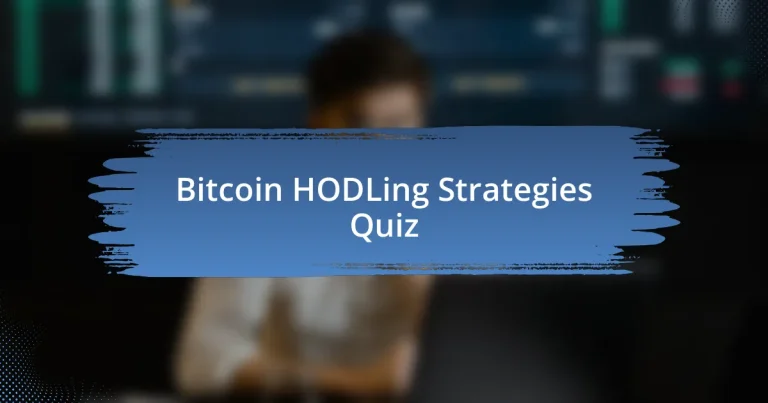 Bitcoin HODLing Strategies Quiz