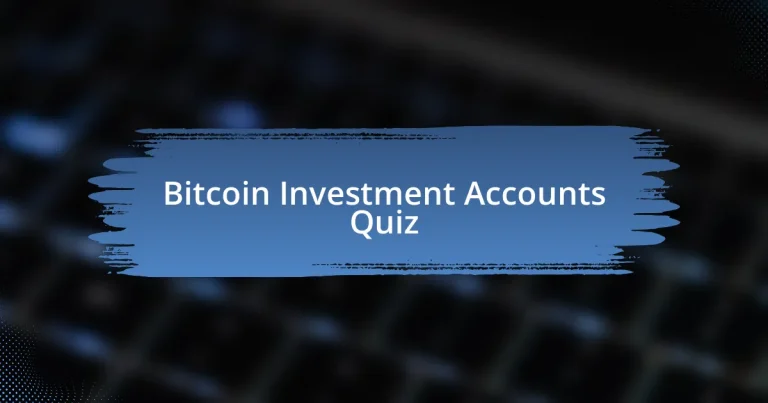 Bitcoin Investment Accounts Quiz