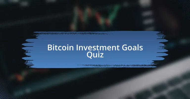 Bitcoin Investment Goals Quiz