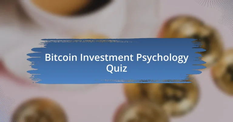 Bitcoin Investment Psychology Quiz