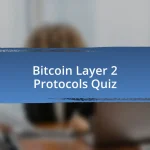 Bitcoin Layer 2 Protocols Quiz