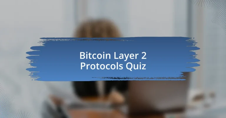 Bitcoin Layer 2 Protocols Quiz