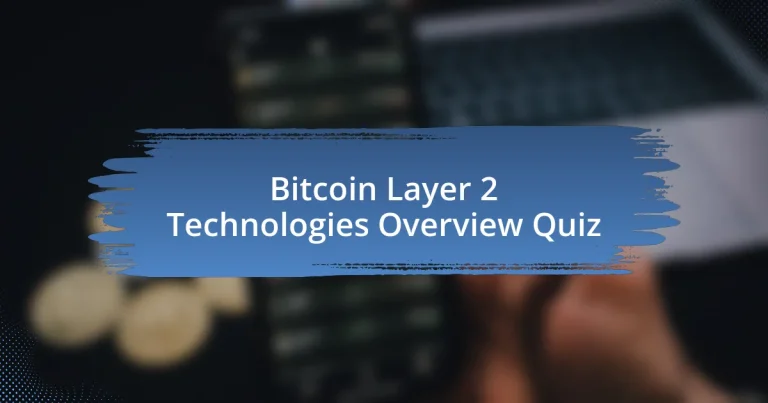 Bitcoin Layer 2 Technologies Overview Quiz