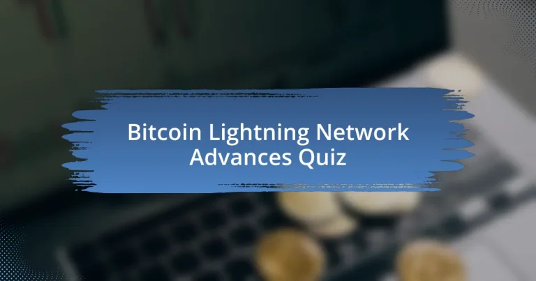 Bitcoin Lightning Network Advances Quiz