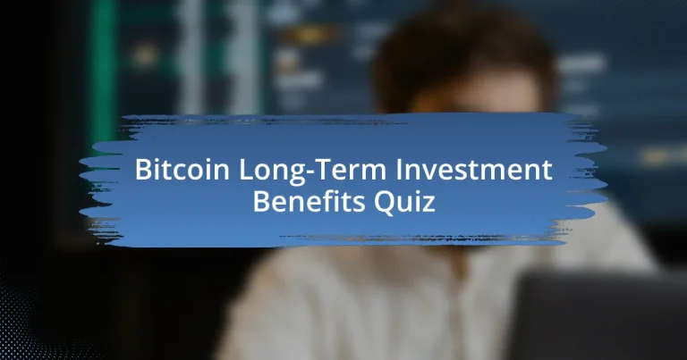 Bitcoin Long-Term Investment Benefits Quiz