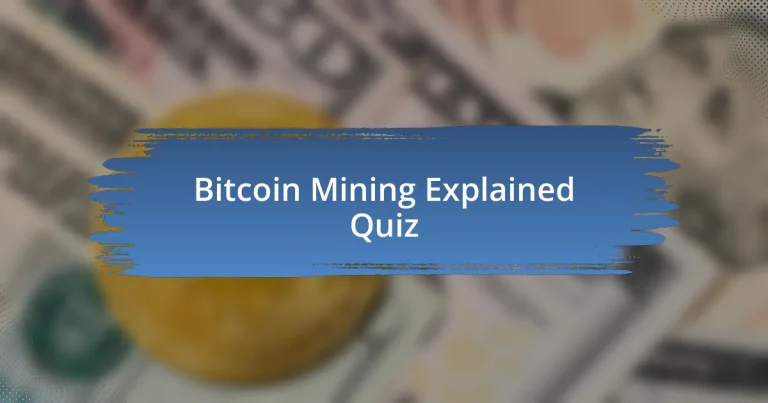 Bitcoin Mining Explained Quiz