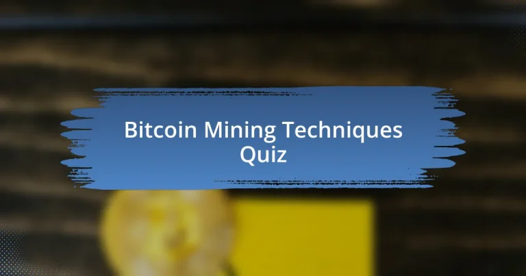 Bitcoin Mining Techniques Quiz