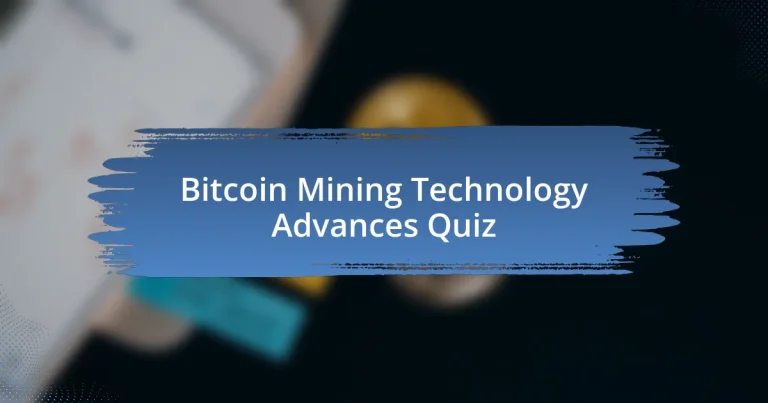 Bitcoin Mining Technology Advances Quiz