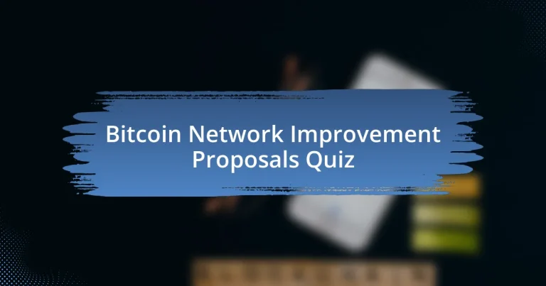 Bitcoin Network Improvement Proposals Quiz