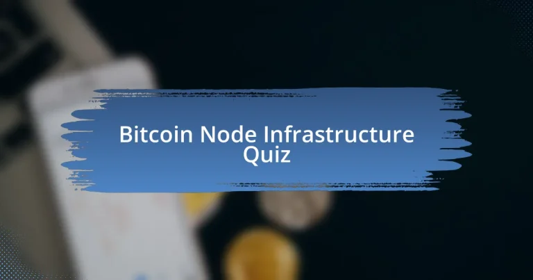 Bitcoin Node Infrastructure Quiz