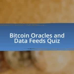 Bitcoin Oracles and Data Feeds Quiz